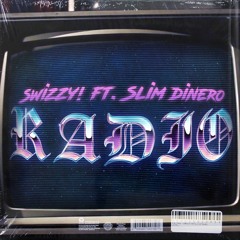 RADIO Ft. SLIM DINERO