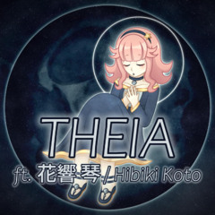 THEIA - ft. Hibiki Koto / 花響 琴