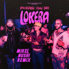 LOKERA - Rauw Alejandro x Lyanno x Brray (MIKEL NUSHI REMIX)