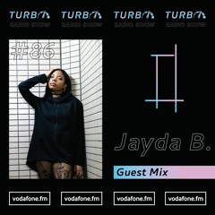 Jayda B. Guest Mix [Turbo Radio Show #86]