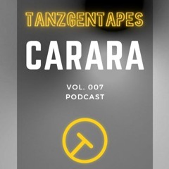 TANZGENTAPES VOL. 007: Carara