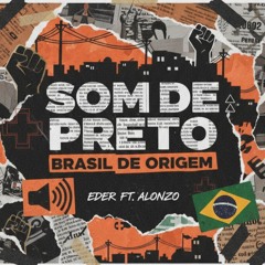 EDER ft Alonzo - Brasil de Origem (Preview)
