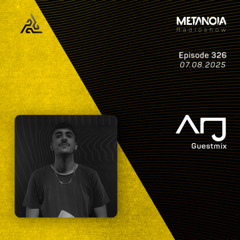 Metanoia pres. ARJ [IR] [Exclusive Guestmix]