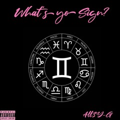 What's Yo Sign?