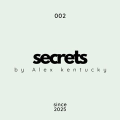 002. Secrets by Alex kentucky @ Deep House Music