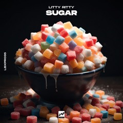 Litty Ritty - Sugar