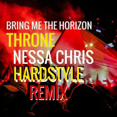 Throne (Nessa Chris Hardstyle Remix)