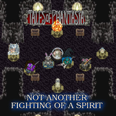 Not Another Fighting Spirit (Tales of Phantasia)
