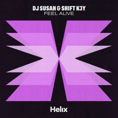 DJ Susan x Shift K3Y - Feel Alive