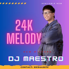 24K Melody - Houselak Mixtape Vol 1 - DJ Maestro 0919445075