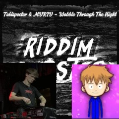 Tokispecter & MVRIV - Wobble Through the Night