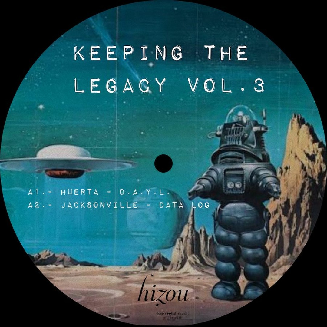 Huerta, Jacksonville, NLXLB, 100HZ / Keeping The Legacy Vol. 3 Huerta, Jacksonville, NLXLB, 100HZ / Keeping The Legacy Vol. 3