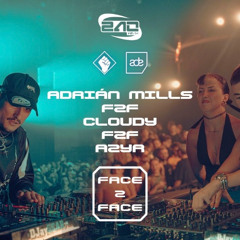 ADRIÁN MILLS F2F CLOUDY F2F AZYR – Face 2 Face (ADE Special) – Melkweg Amsterdam
