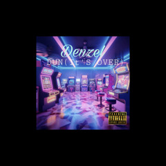 Denzel-dun{it’s over} (official audio)