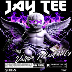 JAY TEE - VALLEJO MENTALITY