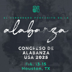 Congreso: "El verdadero propósito de la alabanza"