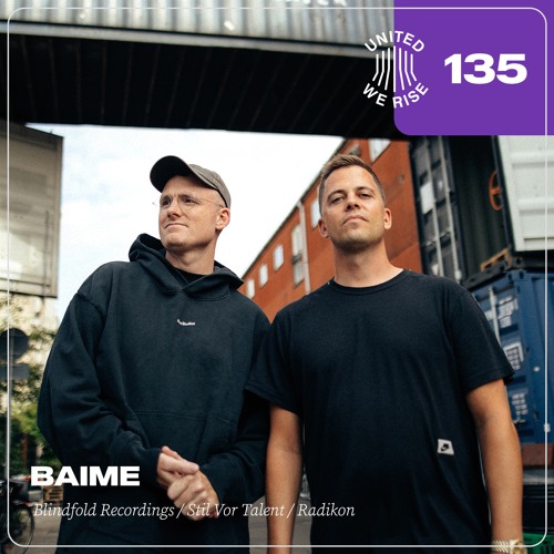 Baime presents United We Rise Podcast Nr. 135