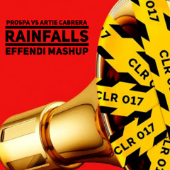 Rainfalls (Effendi mashup)