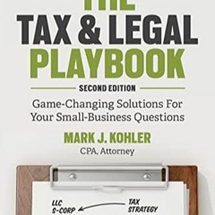 [PDF] DOWNLOAD The Tax and Legal Playbook: Game-Changing Solutions To Your Small