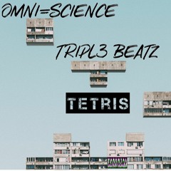 Omni-Science - Tetris (Prod. by Tripl3 Beatz)