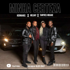 Hermanos feat. Melony e Tamyris Moiane - Minha Certeza