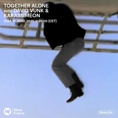 TOGETHER ALONE Avec David Vunk & Krassimeon - 11 Janvier 2025