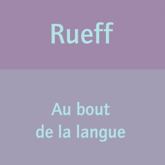 Martin Rueff – Au bout de la langue