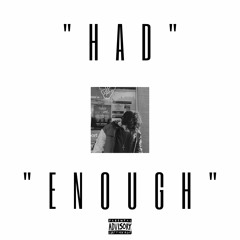 Had Enough (Prod. Uzi808) (mix.Mcuz)