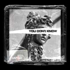 So Juice - You Don't Know (HARD_JAXX_RAWTRAP_EDIT)