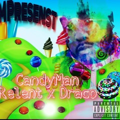 V.L.M Presents(2020)Candyman (Feat Penne Dragon )Relent215 [Produced By  Penne Draco