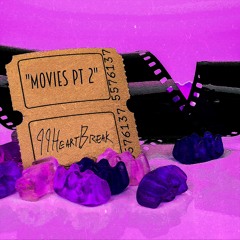 99HeartBreak - MOVIES Pt 2 [Prod. Klimlords x DxnnyFxntom]