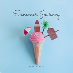 Summer Journey / Instrumental Pop Music by MaxKoMusic (Free Download)