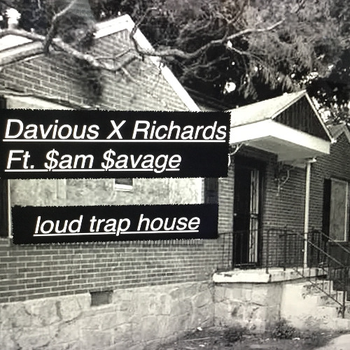 loud trap house ft. $am $avage