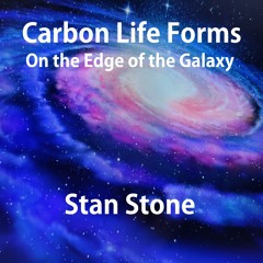Carbon Life Forms On The Edge Of The Galaxy