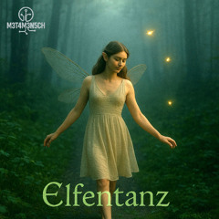 M3T4M3N5CH - Elfentanz