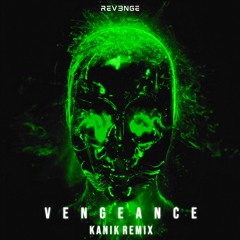 REV3NGE-Vengeance (Kanik Remix)