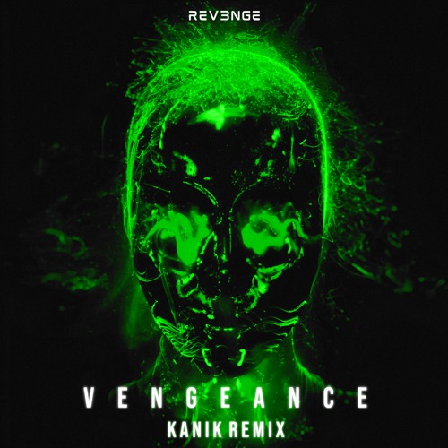 REV3NGE-Vengeance (Kanik Remix)