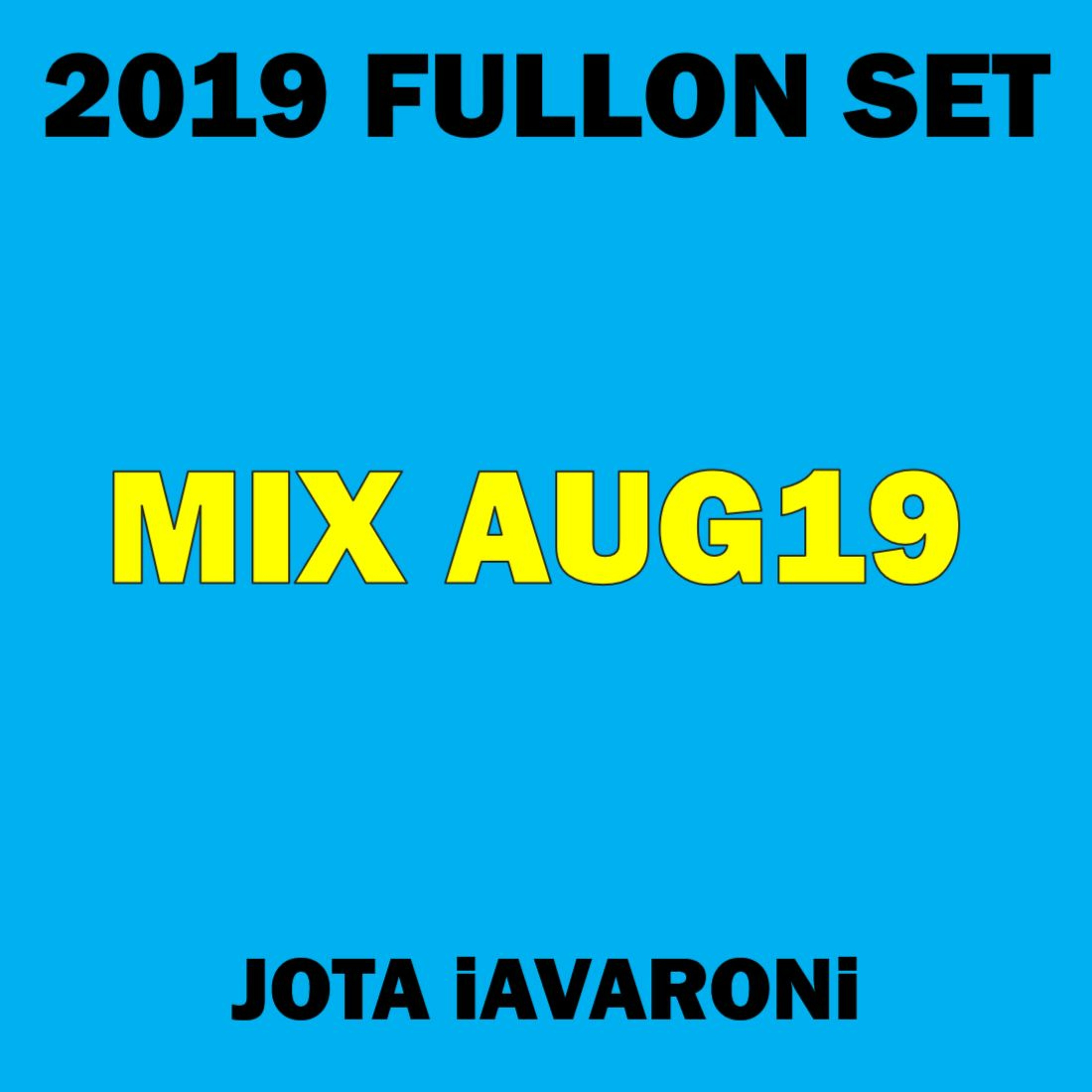 2019 - FULLON SET - MIX AUG19 (JOTA iAVARONi) episode artwork
