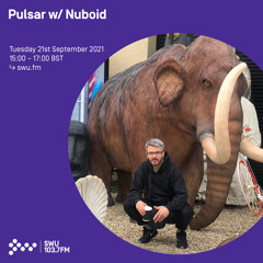 Pulsar w/ Nuboid 21ST SEP 2021