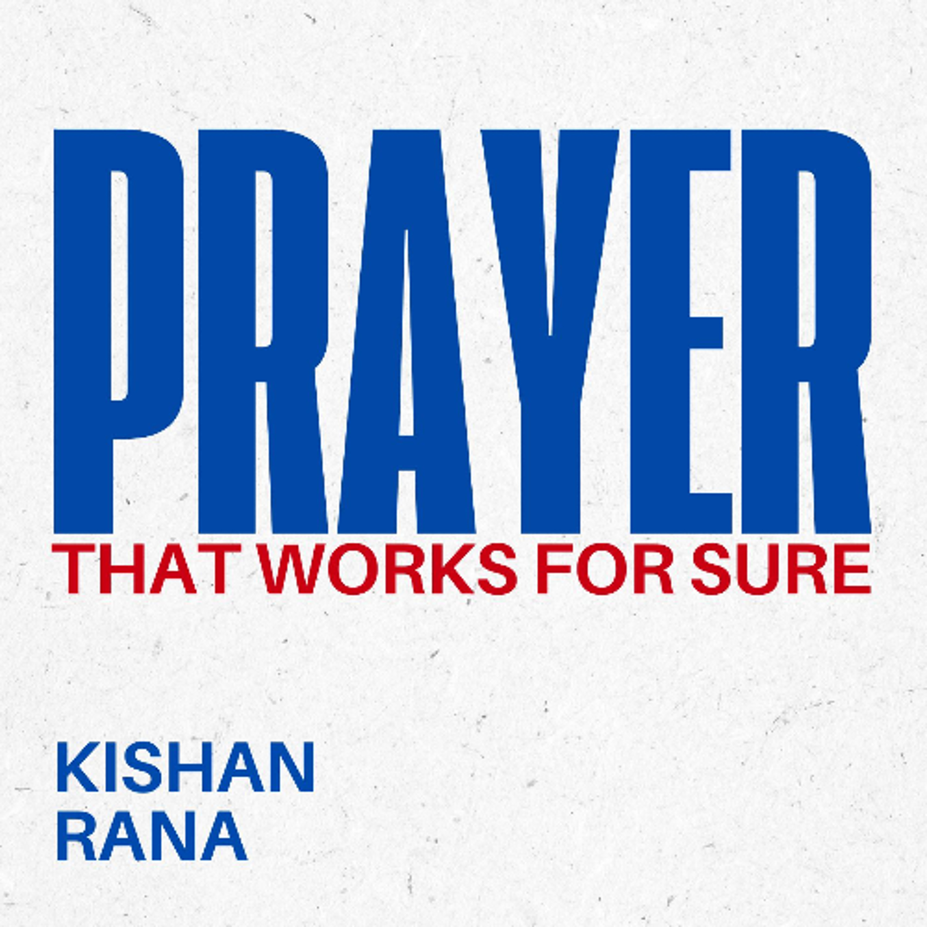 Prayer that works for sure! Kishan Rana episode artwork