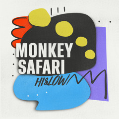 Premiere: Monkey Safari - Hi & Low [Get Physical]