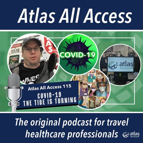 The tide is turning | How travel nurses, techs can prepare now - Atlas All Access 115