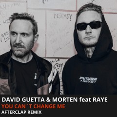 David Guetta & MORTEN - You Can´t Change Me (Afterclap Extended Remix)