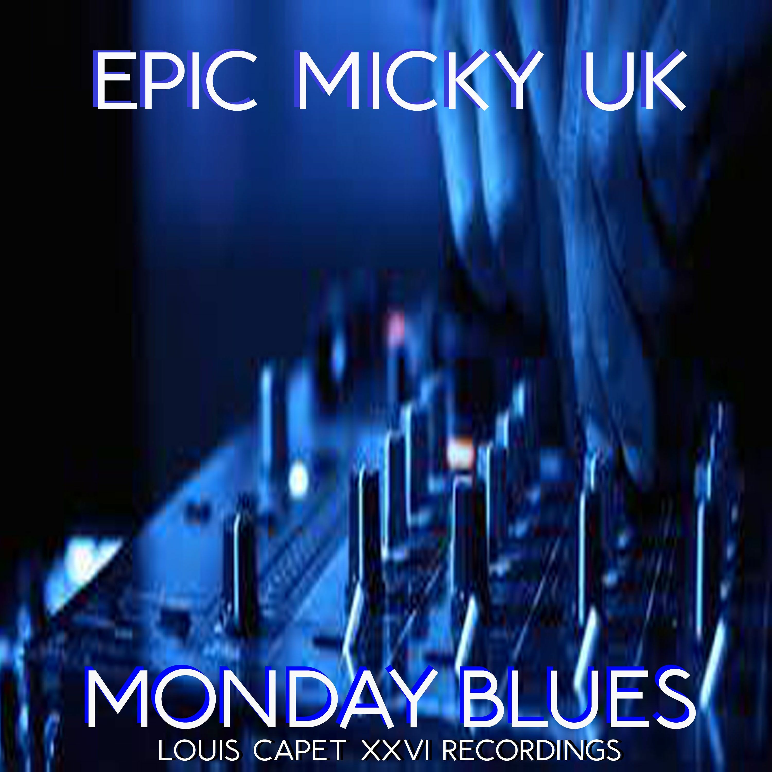 Epic Micky UK - Monday Blues [Progressive House]