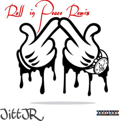 roll in peace freestyle remix JittJR (kodak)