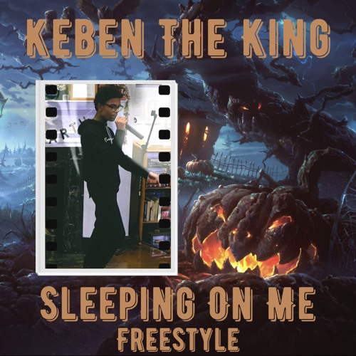 Stream Sleeping On Me (Freestyle) by Keben The King Listen online for