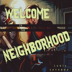 Welcome To The Neighborhood