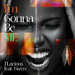 I´m Gonna BE ME