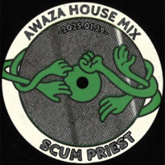 FAST HOUSE LIVE MIX : at AWAZAHOUSE (Osaka) 29 January 2025 : SCUM PRIEST