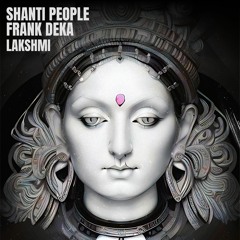 Shanti People & Frank Deka - LAKSHMI